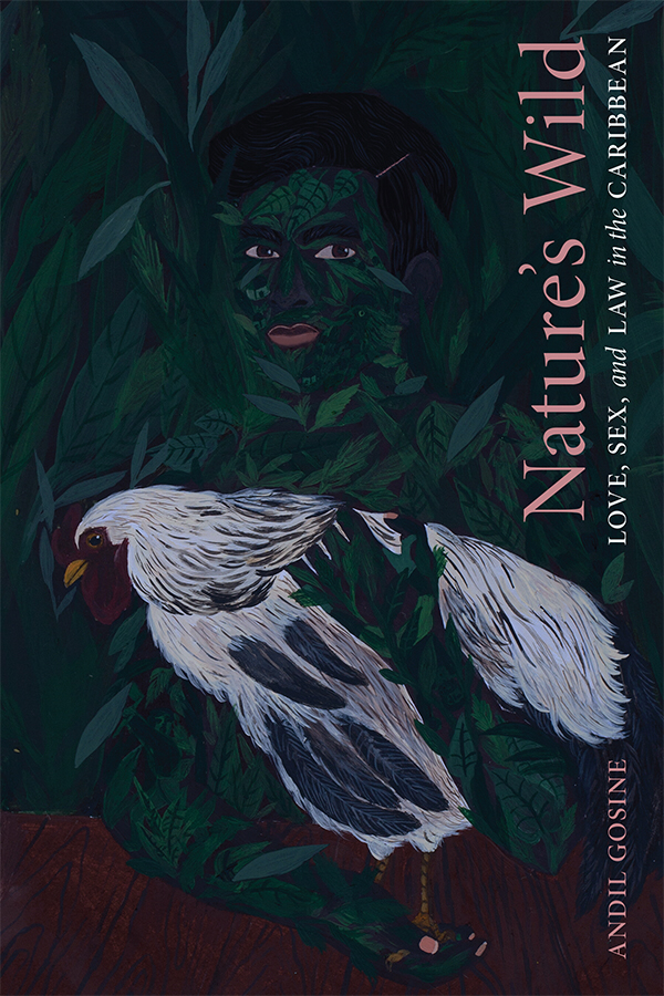 Book cover of Nature’s Wild by Andil Gosine